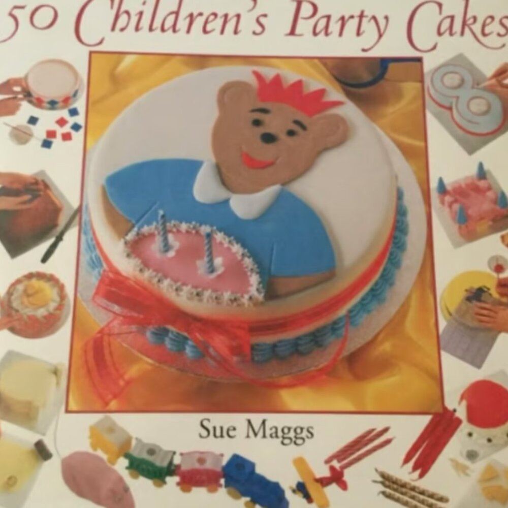 Step By Step 50 Children's Party Cakes